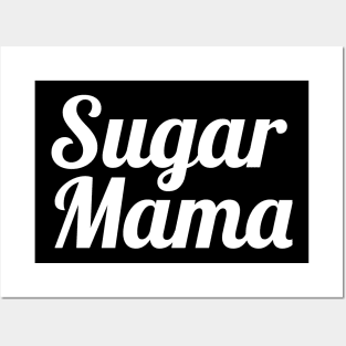 Sugar Mama WT Posters and Art